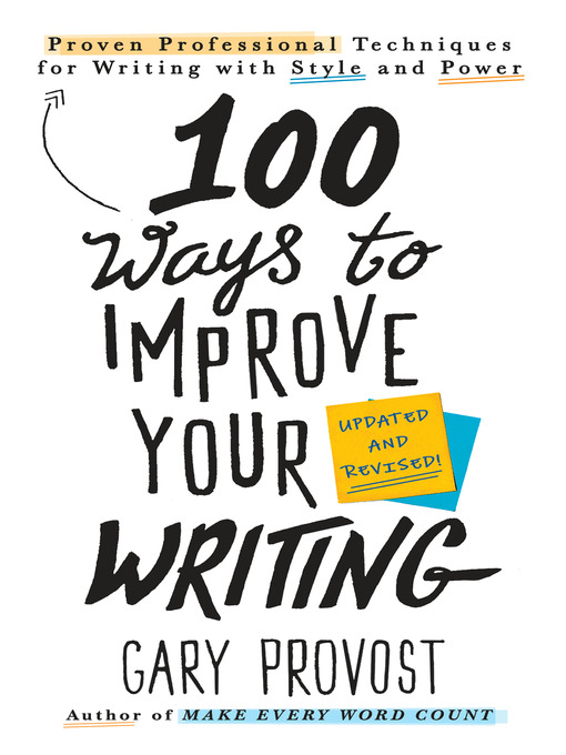 Title details for 100 Ways to Improve Your Writing (Updated) by Gary Provost - Wait list